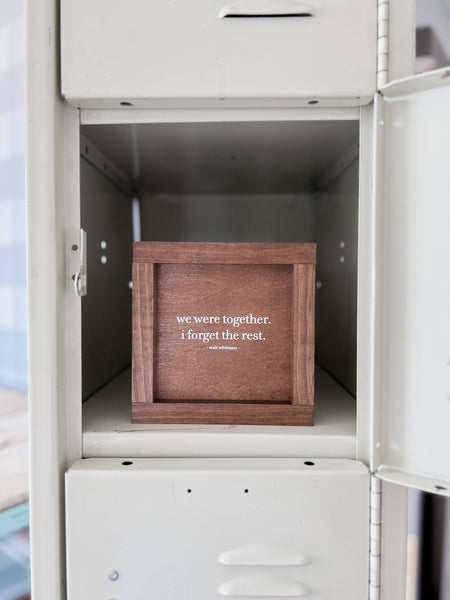 We Were Together I Forget the Rest | Valentine's Day Decor: White / 13x13" - Lulu Bella Boutique