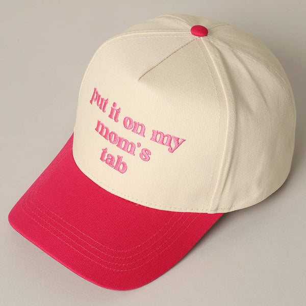 Put It On My Mom's Tab Embroidery Two-Tone Hat: FUCHSIA / ONE SIZE - Lulu Bella Boutique