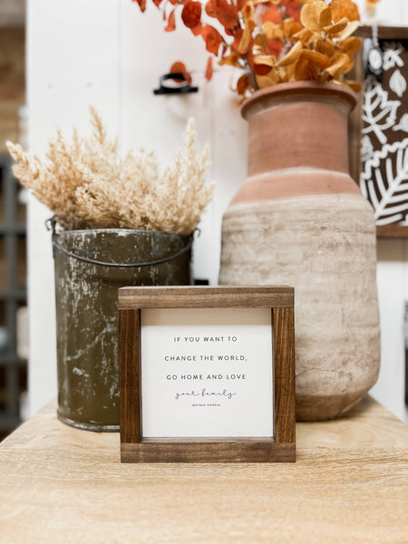 If You Want to Change the World | Mother's Day Gifts: White / Dark Walnut / 17x17" - Lulu Bella Boutique