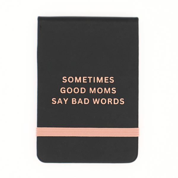 Sometimes Good Moms - Leatherette Pocket Journal - Lulu Bella Boutique