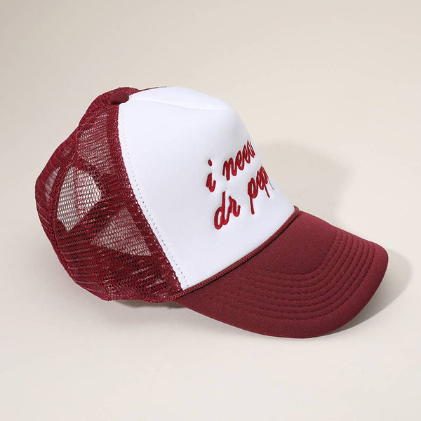 I NEED A DR PEPPER Message Embroidered Mesh Back Trucker Cap - Lulu Bella Boutique