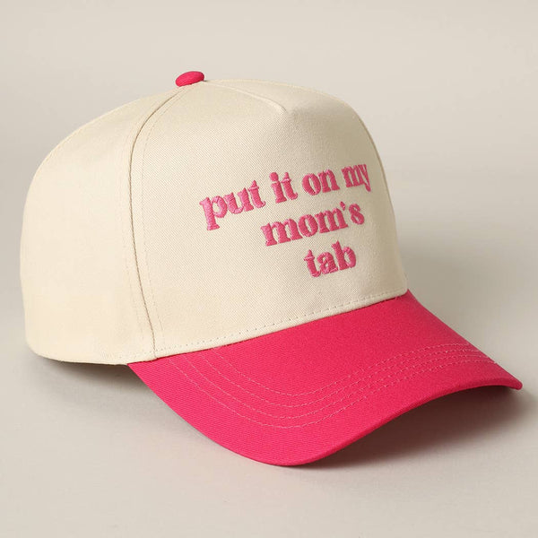 Put It On My Mom's Tab Embroidery Two-Tone Hat: FUCHSIA / ONE SIZE - Lulu Bella Boutique