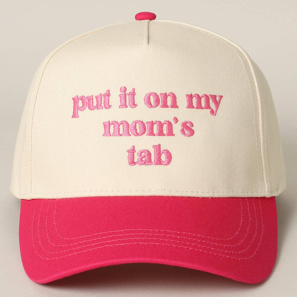 Put It On My Mom's Tab Embroidery Two-Tone Hat: FUCHSIA / ONE SIZE - Lulu Bella Boutique