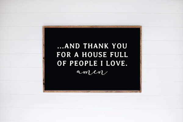And Thank You For A House Full of People I Love: White / 17x13" - Lulu Bella Boutique