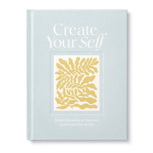 Create Yourself- A Guided Journal to Shape and Grow Every Part Of You