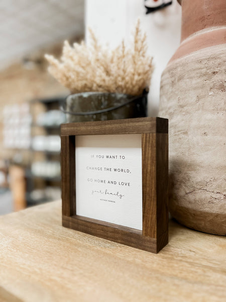 If You Want to Change the World | Mother's Day Gifts: White / Dark Walnut / 17x17" - Lulu Bella Boutique