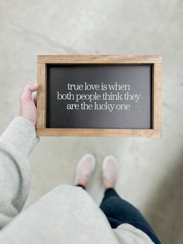 True Love Is When Both People | Valentine's Day Home Decor: 8x12" / Black