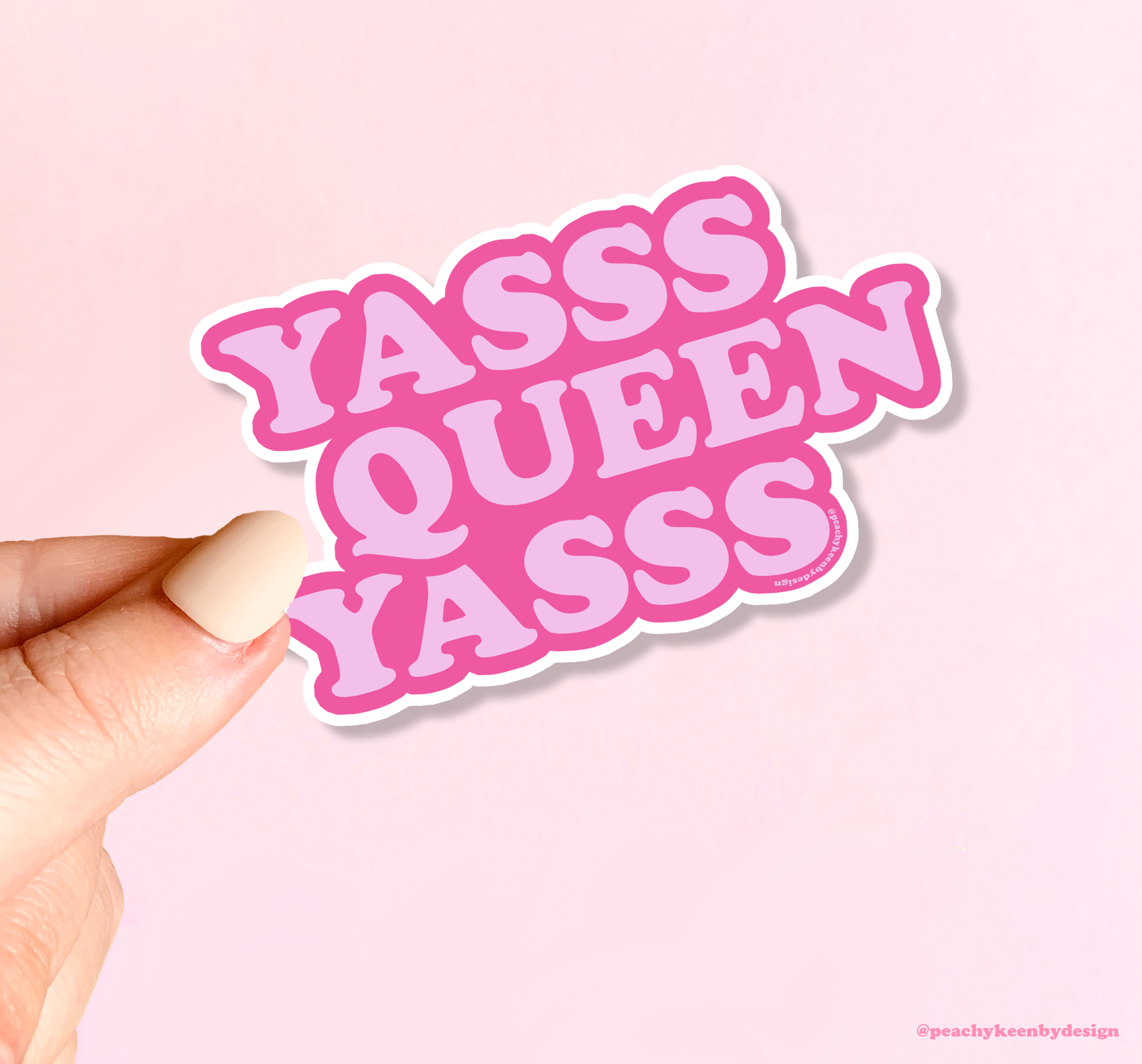 Yasss Queen Yasss  - Waterproof Vinyl Sticker