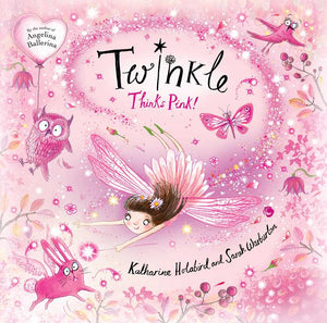 Twinkle Thinks Pink! by Katharine Holabird: Hardcover; 32 pages / English