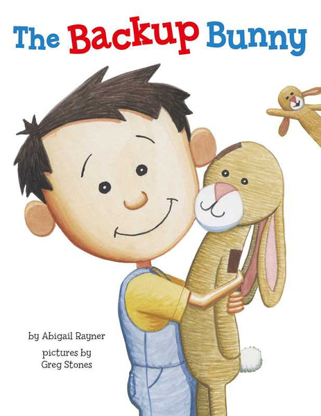 Backup Bunny by Abigail Rayner: Hardcover; 32 pages / English