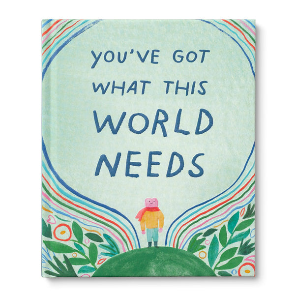 You’ve Got What This World Needs An Empowering Gift Book for Dreamers, Doers, and Difference-Makers - Lulu Bella Boutique