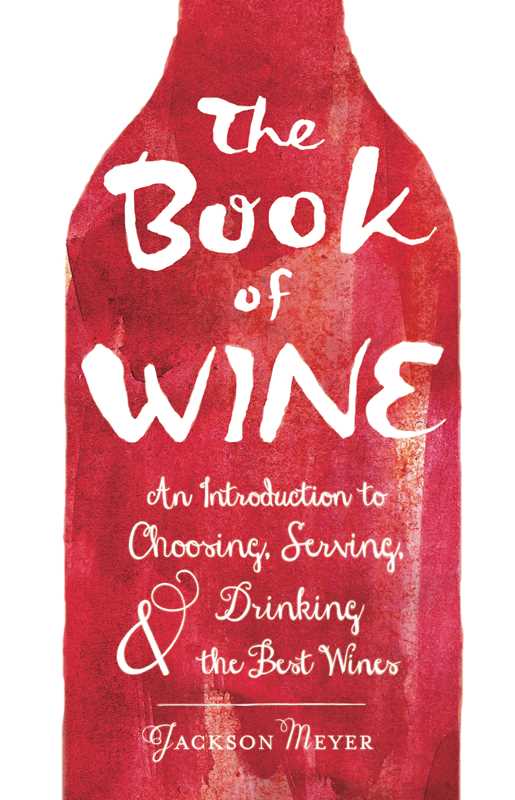 Book of Wine by Jackson Meyer: Hardcover; 224 pages / English