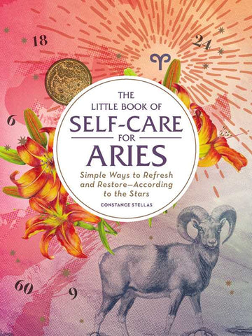 Little Book of Self-Care for Aries by Constance   Stellas: Hardcover; 160 pages / English