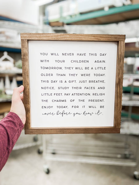 You Will Never Have This Day | Mother's Day Gifts: White / Dark Walnut / 9x9" - Lulu Bella Boutique