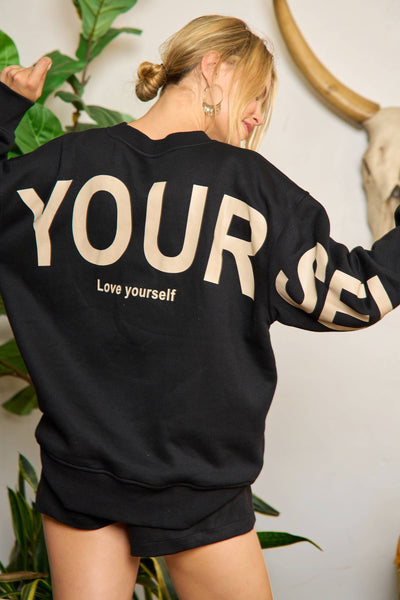 Be Yourself Love Yourself Printed Oversized Sweatshirt: BLACK / S - Lulu Bella Boutique