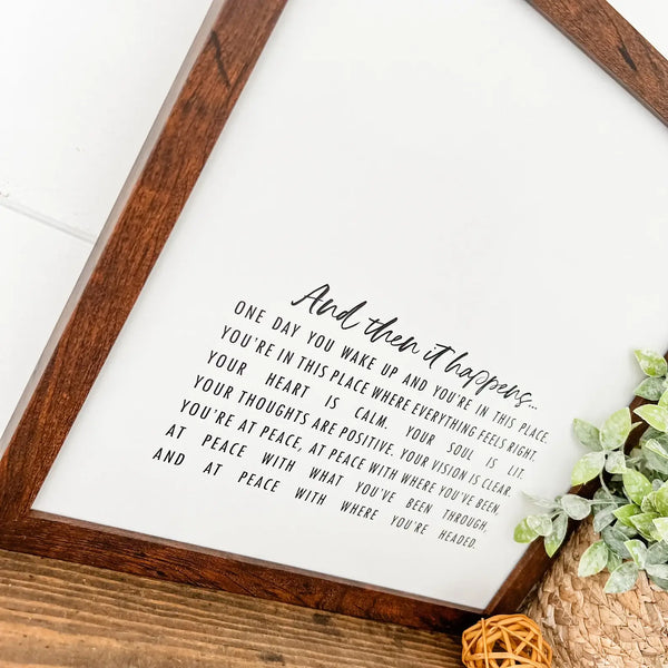 And Then It Happens Inspirational Quote Sign: 18x18 Inches