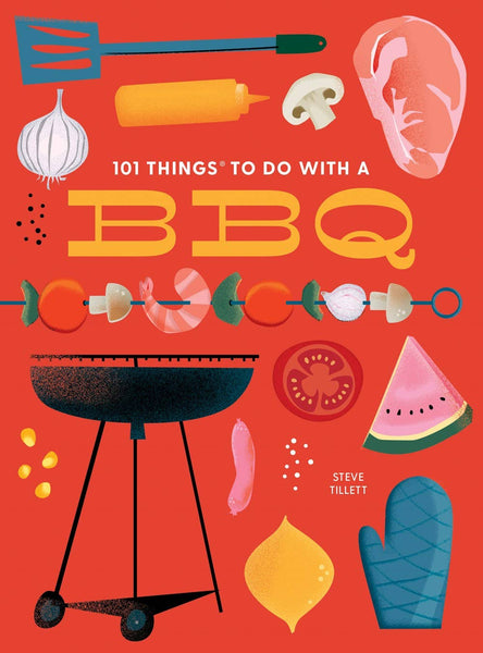 101 Things to Do With a BBQ, new edition