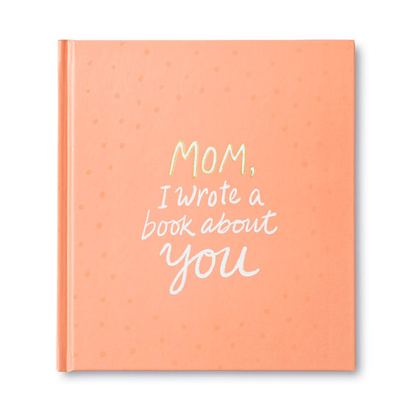 Mom, I Wrote a Book About You - Lulu Bella Boutique