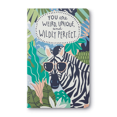 You Are Weird, Unique, and Wildly Perfect. Softcover Journal - Lulu Bella Boutique