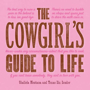 Cowgirl's Guide to Life