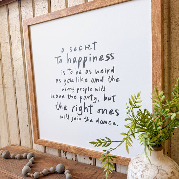 Secret to Happiness Inspirational Quote Sign: 15x15 Inches