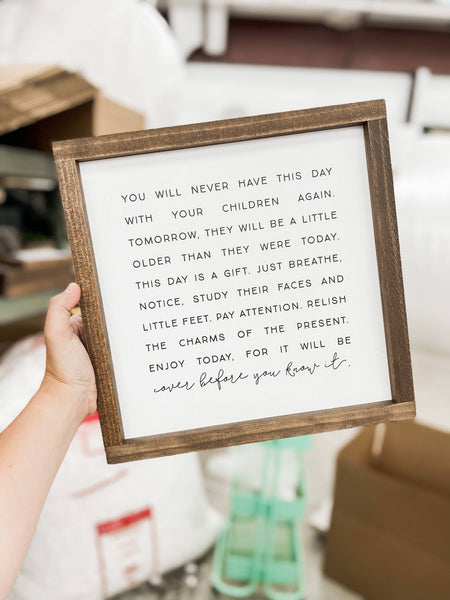 You Will Never Have This Day | Mother's Day Gifts: White / Dark Walnut / 9x9" - Lulu Bella Boutique