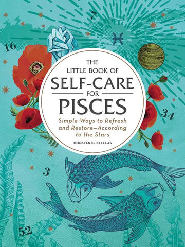 Little Book of Self-Care for Pisces by Constance   Stellas: Hardcover; 160 pages / English