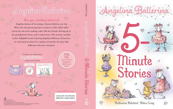 Angelina Ballerina 5-Minute Stories by Katharine Holabird: Paper Over Board; 192 pages / English