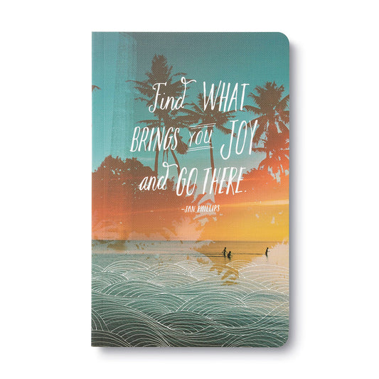 "Find what brings you joy and go there." —Jan Phillips Softcover Journal - Lulu Bella Boutique