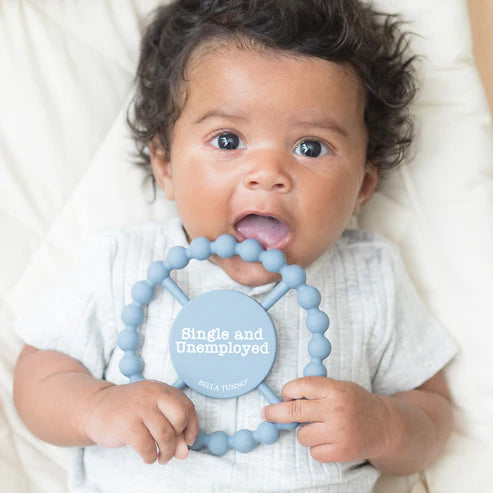 Single and Unemployed Happy Teether - Lulu Bella Boutique