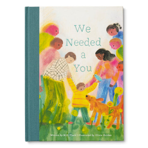 WE NEEDED A YOU, A Children’s Book to Celebrate How a Child Brightens the World