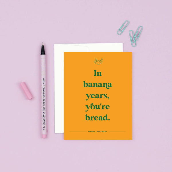 Banana Years | Funny Birthday Card - Lulu Bella Boutique