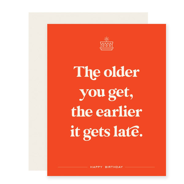 Earlier it Gets Late | Funny Birthday Card - Lulu Bella Boutique
