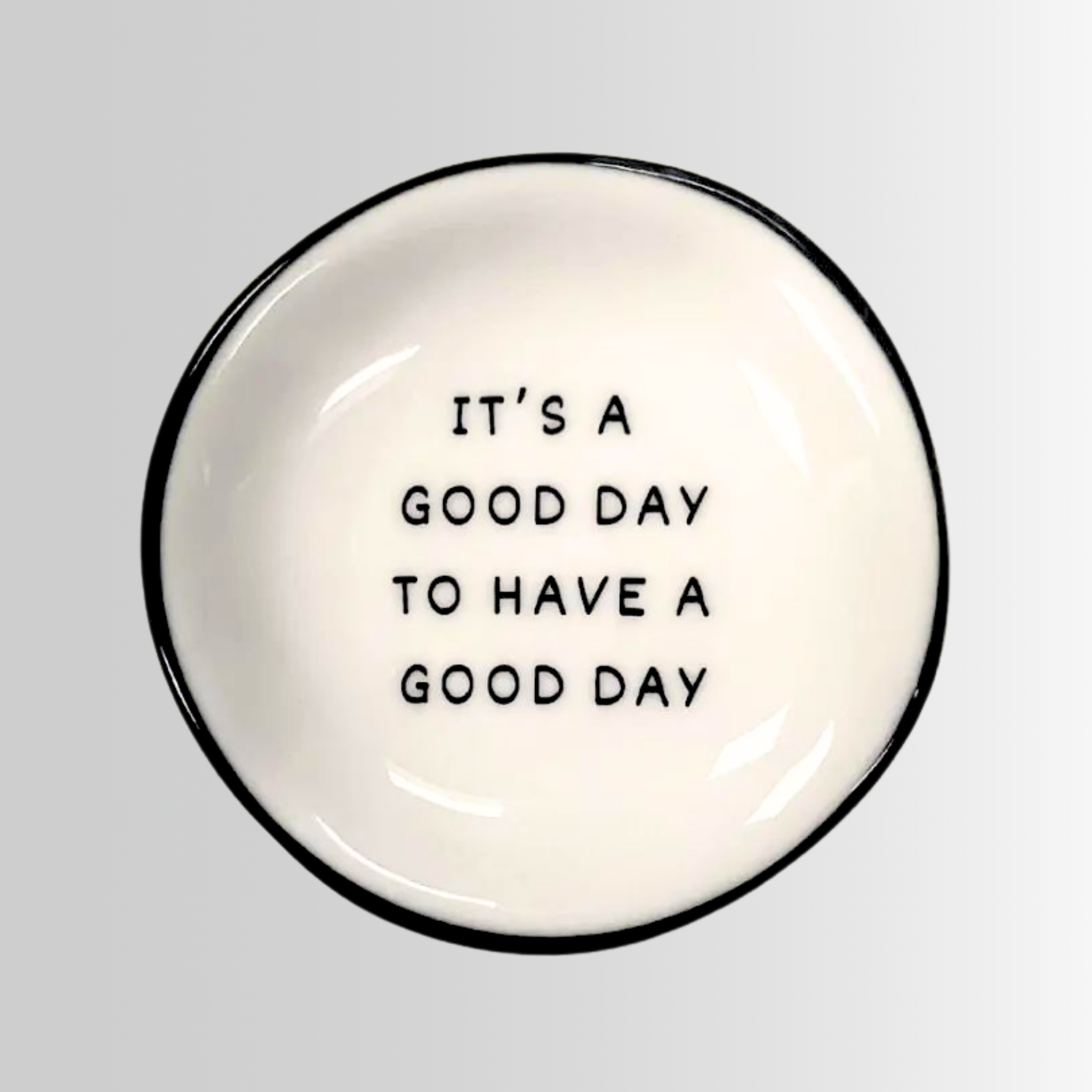 It's A Good Day - Ring Dish - Lulu Bella Boutique