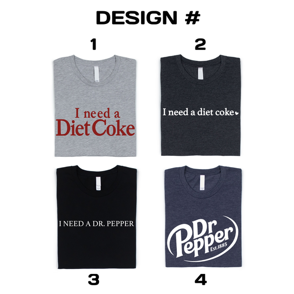 I Need A Diet Coke Shirt, Dr Pepper Shirt: White / #1 / L - Lulu Bella Boutique
