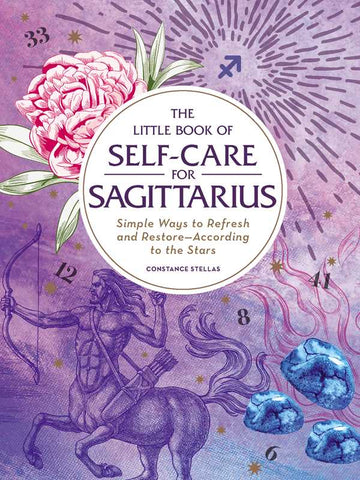 Little Book of Self-Care for Sagittarius by Constance   Stellas: Hardcover; 160 pages / English