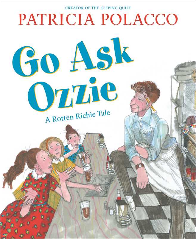 Go Ask Ozzie by Patricia Polacco: Hardcover; 56 pages / English