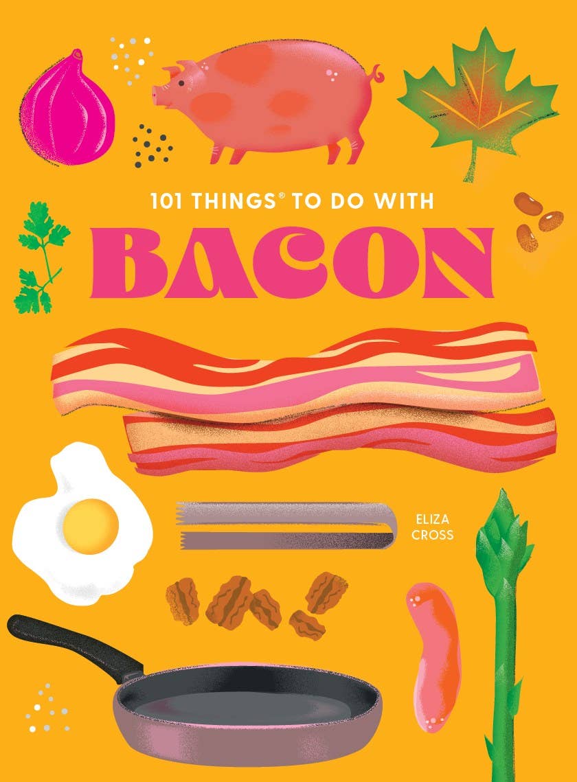 101 Things to Do With Bacon, new edition