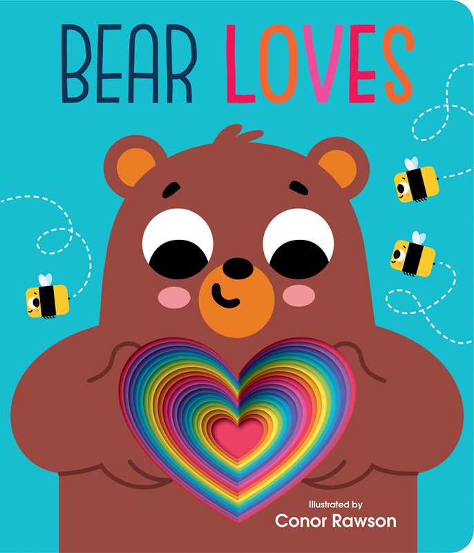 Bear Loves by: Board Books; 44 pages / English