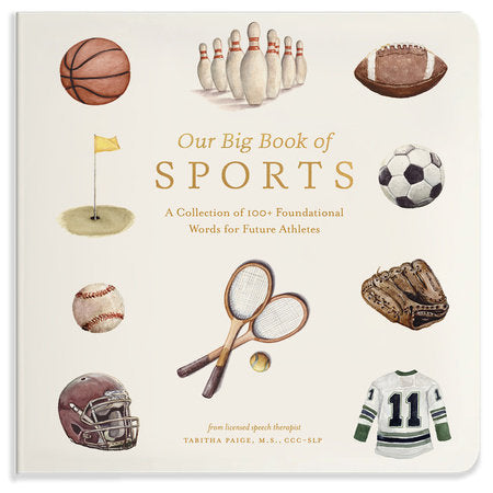 Our Big Book of Sports A Collection of 100+ Foundational Words for Future Athletes