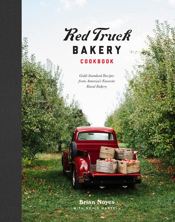 Red Truck Bakery Cookbook Gold-Standard Recipes from America's Favorite Rural Bakery