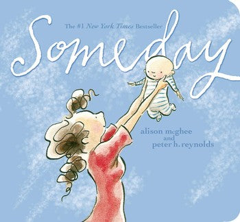 Someday By Alison McGhee Illustrated by Peter H. Reynolds - Lulu Bella Boutique