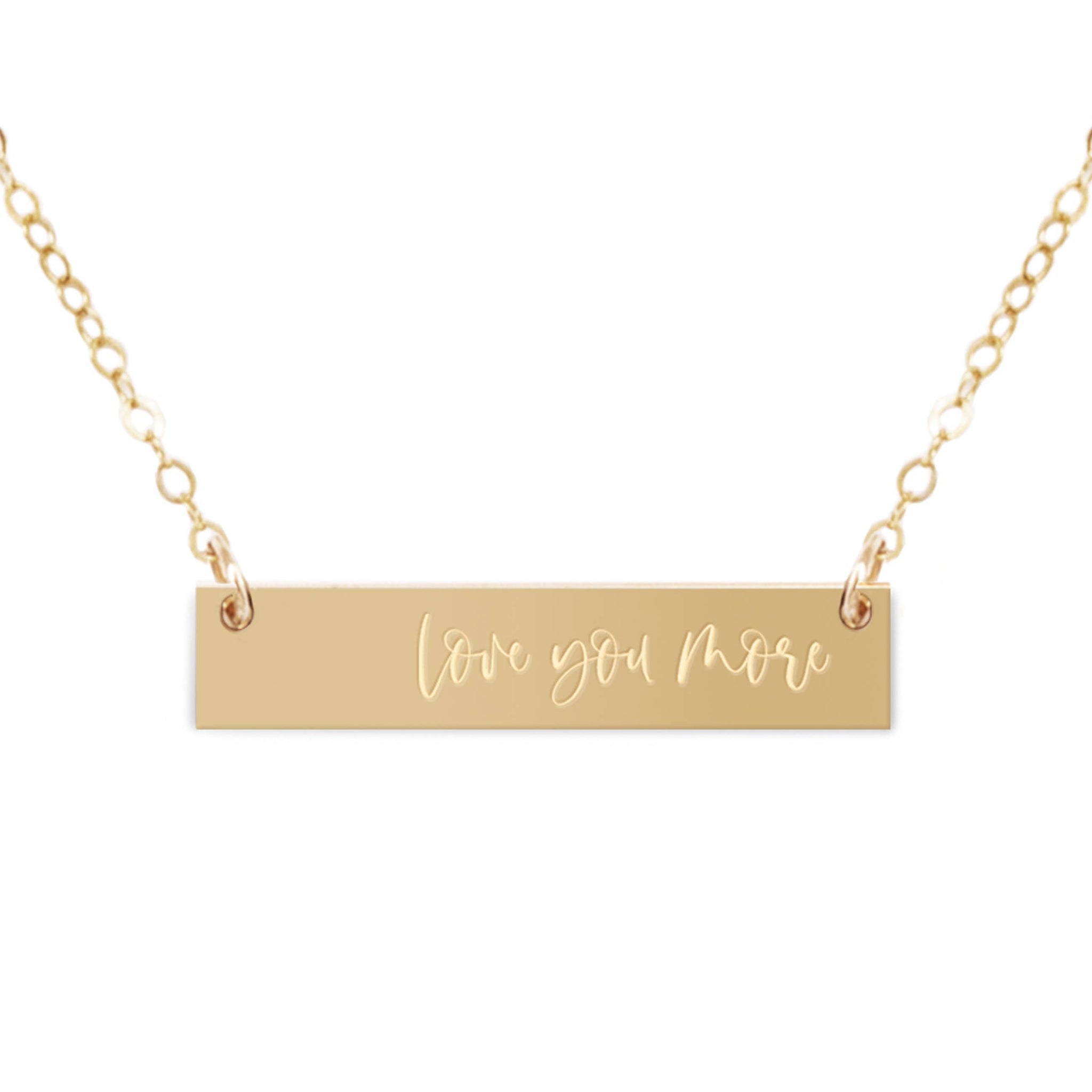Zen and Zuri - Love You More Gold Filled Engraved Bar Necklace