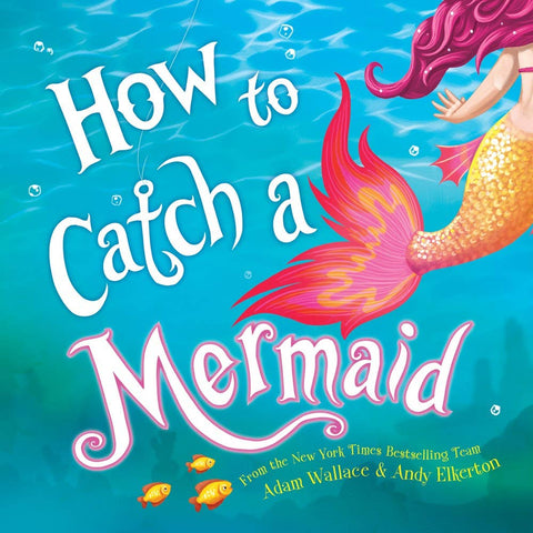 Sourcebooks - How to Catch a Mermaid - Lulu Bella Boutique