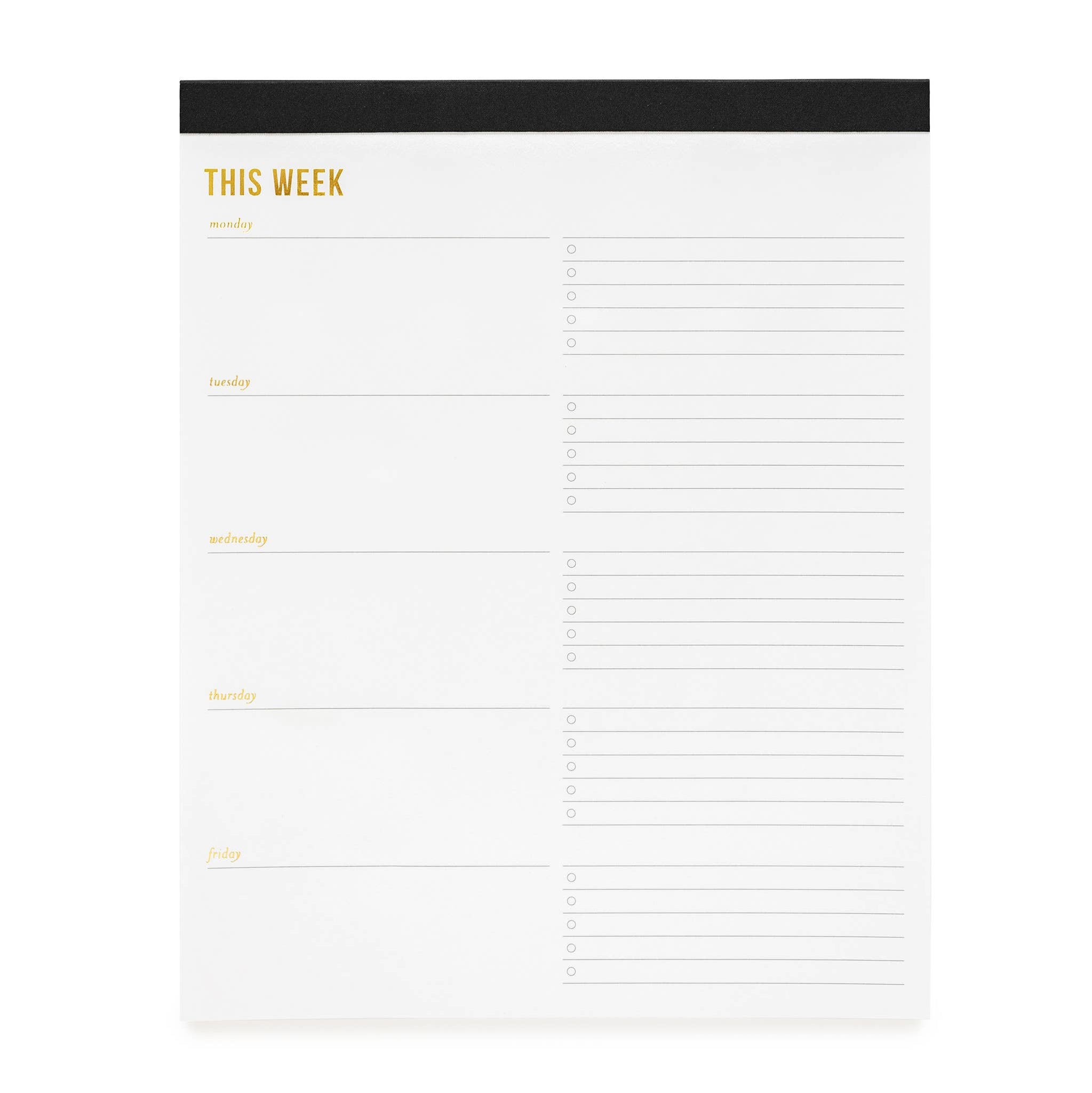 This large Weekly Pad will help keep you organized and productive! Monday through Friday are laid out in unlined sections on the left, lined spaces for notes and to-dos are on the right. Little circles give you a place to check each task off as you go. Grey ink printed on crisp white paper with gold foil details.