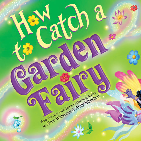 Sourcebooks - How to Catch a Garden Fairy (Hardcover Picture-book) - Lulu Bella Boutique